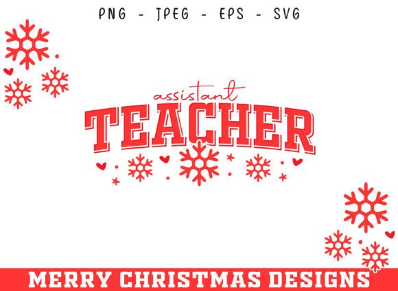 Assistant Teacher Christmas Decorative Graphics & Crafts