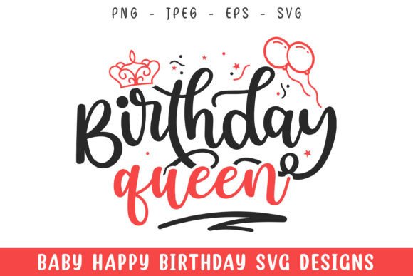 Birthday Queen Graphics for Crafts and Branding